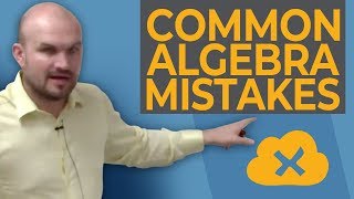 What to never do in your math class - Most common algebra mistakes