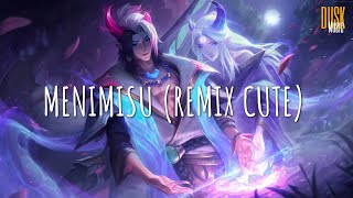 Menimisu (Remix Cute) - Dj Apriyantoft // (Vietsub + Lyric)