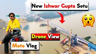 Kalyani Expressway, New Ishwar Gupta Setu, Drone View | Latest Updates, Part 2 | Ep 390 #motovlog