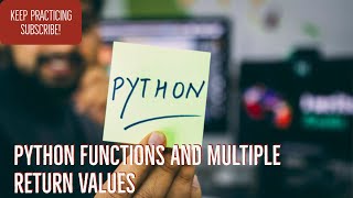 Learn Python Programming 19 - Functions and Returning Multiple Values