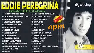 Eddie Peregrina Nonstop Opm Classic Song -  Filipino Music - Eddie Peregrina Best Songs Full Album