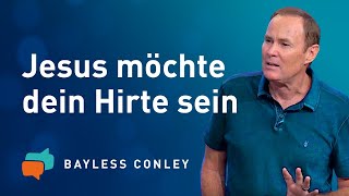 Jesus, dein guter Hirte 🐑 (2) – Bayless Conley