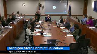 Michigan State Board of Education Meeting for April 9, 2024 - Morning Session