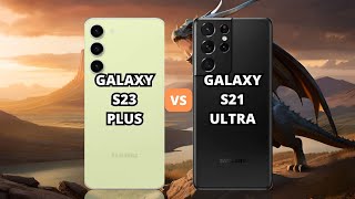 Samsung Galaxy S23 Plus 5G vs Samsung Galaxy S21 Ultra 5G | PHONE VERSUS