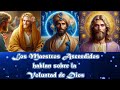 Los Maestros Ascendidos hablan sobre la Voluntad de Dios