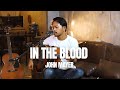 IN THE BLOOD - JOHN MAYER | ROLIN NABABAN COVER