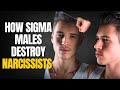 10 Ways Sigma Males Can DESTROY Narcissists