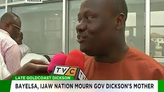 Late Goldcoast Dickson: Bayelsa, Ijaw nation mourn governor's mother