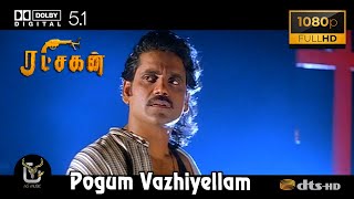 Pogum Vazhiyellam Ratchagan Video Song 1080P Ultra HD 5 1 Dolby Atmos Dts Audio