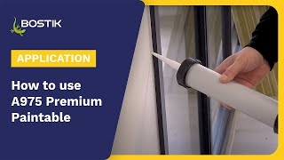 How to use Bostik A975 PREMIUM PAINTABLE | Application | Bostik