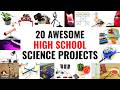 20 Awesome High School Science Projects