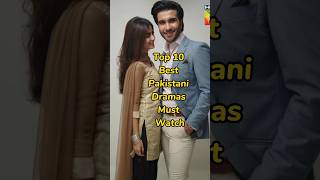 Top 10 Pakistani Dramas Must Watch | Hum Tv | ARY Digital | Har Pal Geo | #pakistanidramas #shorts