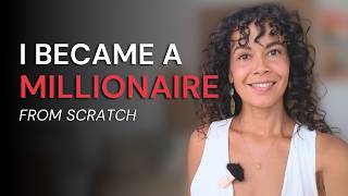 How I Became a Millionaire From Scratch: The Identity Shifts Nobody Talks About