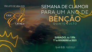 5º Culto - Semana de Clamor para 1 Ano de Bênção - Sábado, 1º de Fevereiro às 20h - 2025