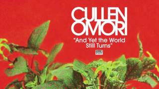 Cullen Omori - And Yet the World Still Turns