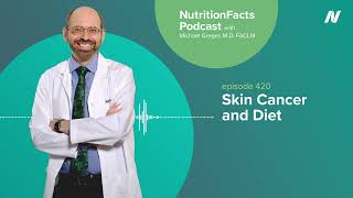 Podcast: Skin Cancer and Diet