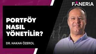 Portföy Nasıl Yönetilir? Dr. Hakan Özerol Yorumluyor I Foneria TV