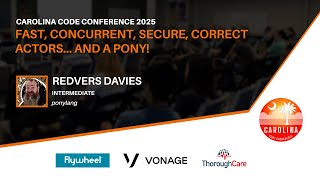 Redvers Davies - Fast, Concurrent, Secure, Correct Actors… and a pony!