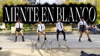 [KPOP IN PUBLIC] MENTE EN BLANCO (K4OS) - AUR4 (SANTIAGO-CHILE)