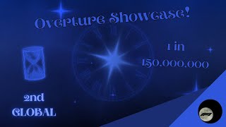 The NEW Overture Showcase [1 in 150M] (2nd GLOBAL) | Sol's RNG