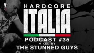 Hardcore Italia - Podcast #35 - Mixed by The Stunned Guys