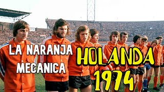 La Naranja mecánica la selección de Holanda de 1974
