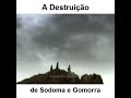 a destruiÇÃo de sodoma É gomorra