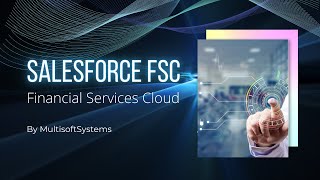 Salesforce FSC Training - Become an Expert in Salesforce FSC | Multisoft Systems