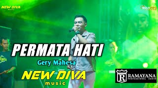 PERMATA HATI GERY MAHESA | NEW DIVA | RAMAYANA AUDIO LIVE MUSIC