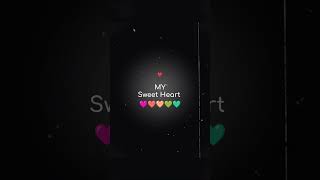 My Sweet Heart||Black Screen Status||💝 #sweet #heart #shorts