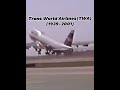 Goodbye My Favorite Airlines #aviation #edit #shorts #panama #TWA😢👑