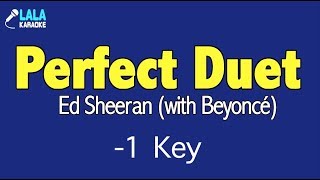 Ed Sheeran _ Perfect Duet (feat. Beyonce) (-1Key) / LaLa Karaoke 노래방