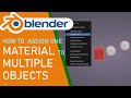 Blender how to assign one material to multiple objects at once