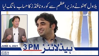 Samaa News Headlines 3pm | Bilawal Bhutto ne Imran khan se corona funds ka hisab mang liya |SAMAA TV