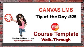 Canvas Tip of the Day 25: Canvas Course Template Walk-Through SAUSD 2023-2024