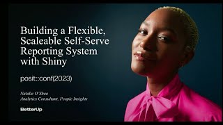 Building a Flexible, Scaleable Self-Serve Reporting System with Shiny - posit::conf(2023)