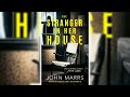 mystery thriller u0026 suspense audiobook the stranger in her house by john marrs