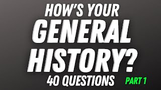 Can You Answer These History Questions?  | 40 Questions on  World History |  Trivia Quiz #1