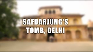 Safdarjung's Tomb, Delhi | The DelhiPedia