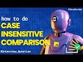 How to do case insensitive string comparison? | JavaScript Interview Questions for Freshers
