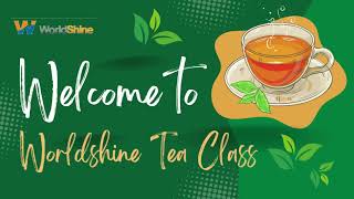 Worldshine Frederick ▏Welcome to Worldshine tea class