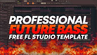 PROFESSIONAL Future Bass / FL STUDIO Template [FREE FLP + VOCALS]