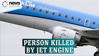 Person killed by jet engine at Amsterdam's Schiphol airport