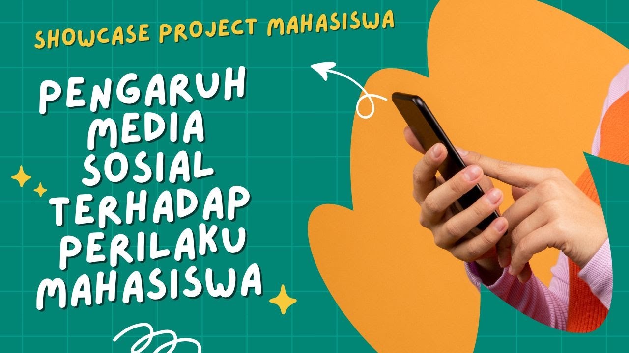 Pengaruh Media Sosial Terhadap Perilaku Mahasiswa | Showcase Project ...