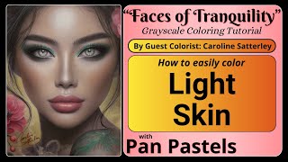 How to Easily Color Light Skin with Pan Pastels | With Guest Colorist Caroline Satterley | Talking