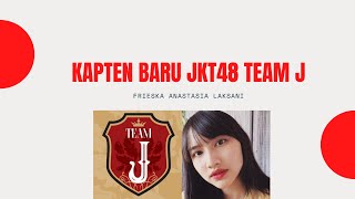 Mencoba mengenal Kapten JKT48 Team J yang baru: Frieska Anastasia Laksani