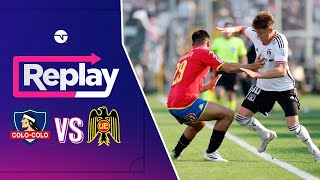 Replay TNT Sports | Colo Colo  0 - 2 Unión Española | Fecha 29