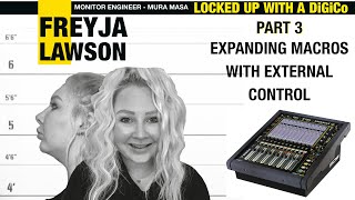 Freyja Lawson Locked Up With a DiGiCo - Part 3