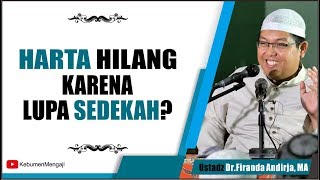 Benarkah Harta Hilang Karena LUPA Sedekah ? - Ustadz Dr  Firanda Andirja, MA