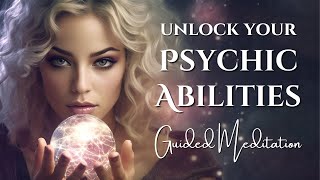 Awaken Your Psychic Abilities & Open Your Third Eye |  Guided Meditation for Psychic Development